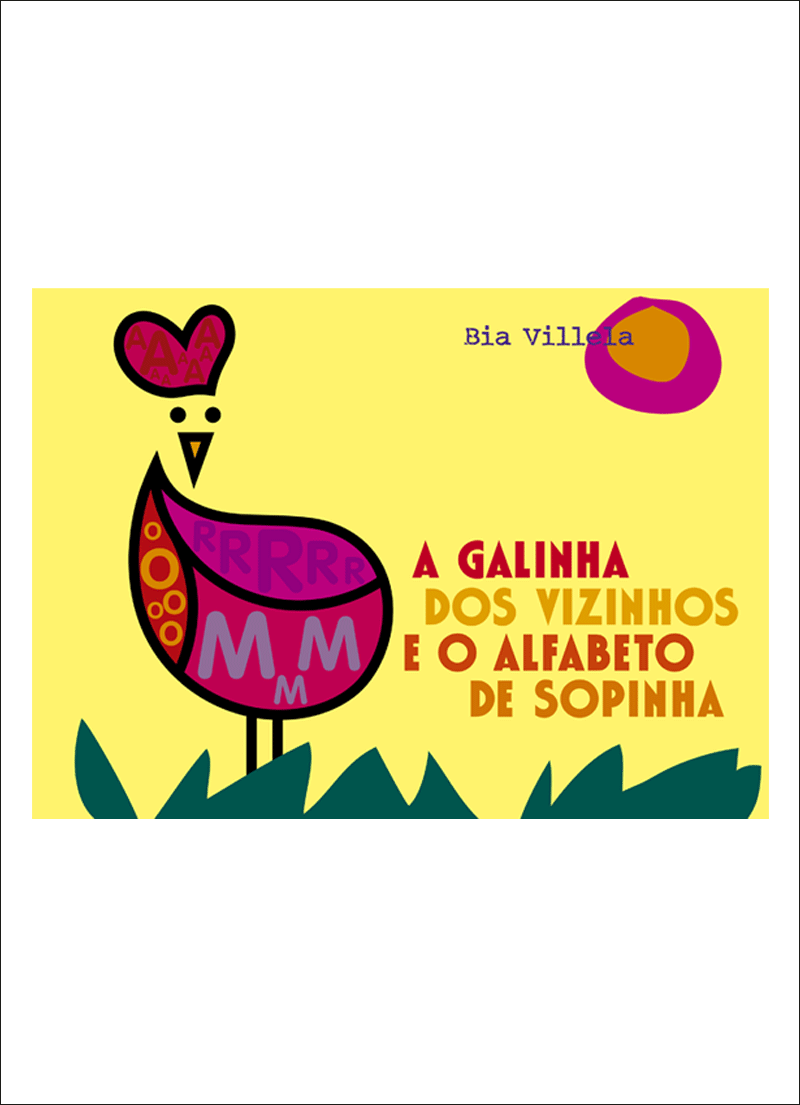 A galinha dos vizinhos e o alfabeto de sopinha